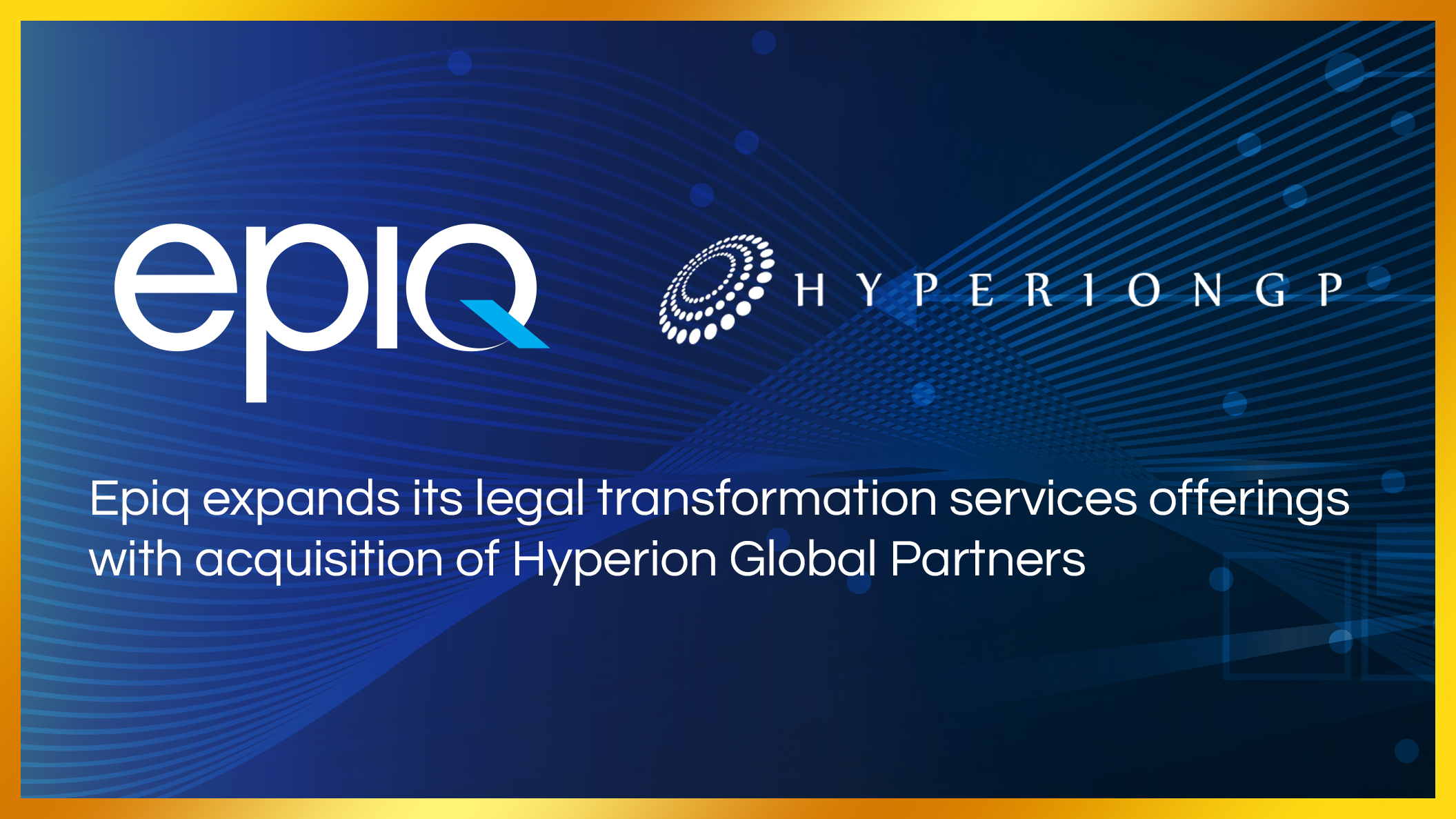 Hyperion Announces Acquisition by Epiq